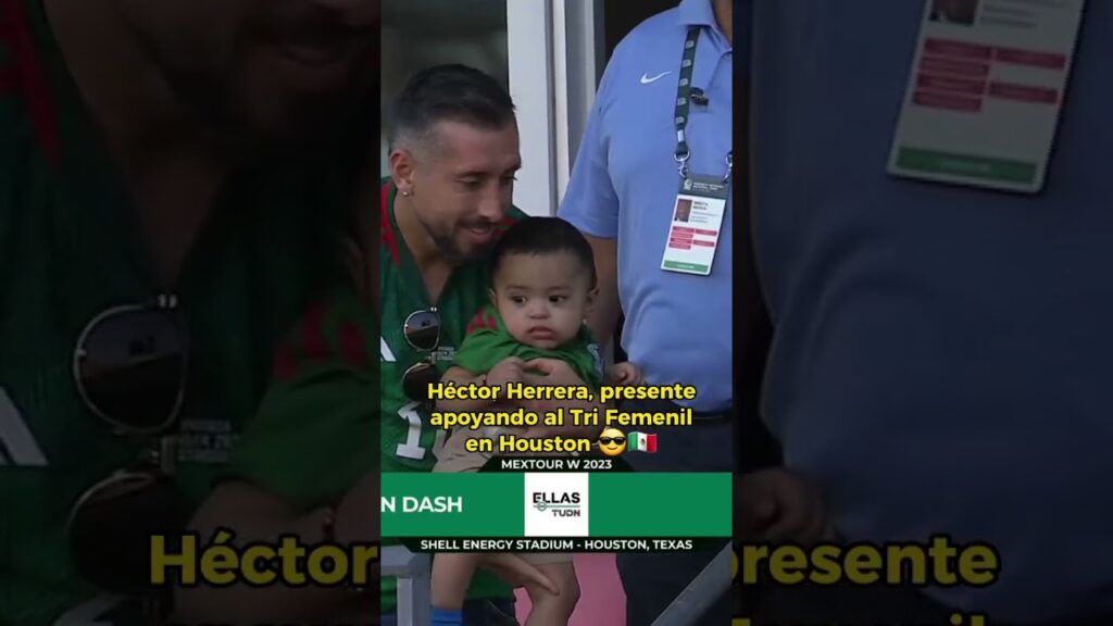 🤩 Héctor Herrera apoyando al TRI Femenil en Houston #shorts #viral