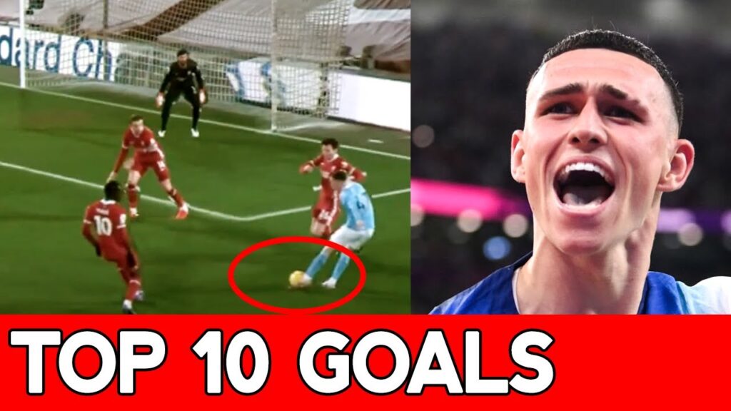 Phil Foden - Top 10 Goals (best goals of Foden)