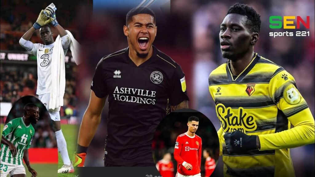 Actu foot : Seny Dieng, Édouard Mendy, Watford, Liverpool, Man United...Sen Sports 221