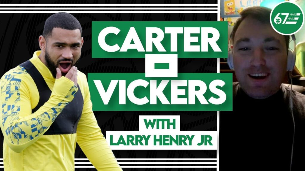 "Celtic fans should love Carter-Vickers" | American football expert Larry Henry Jr