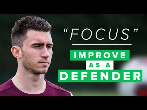 ALWAYS FOCUS - How to be a better defender w/Laporte