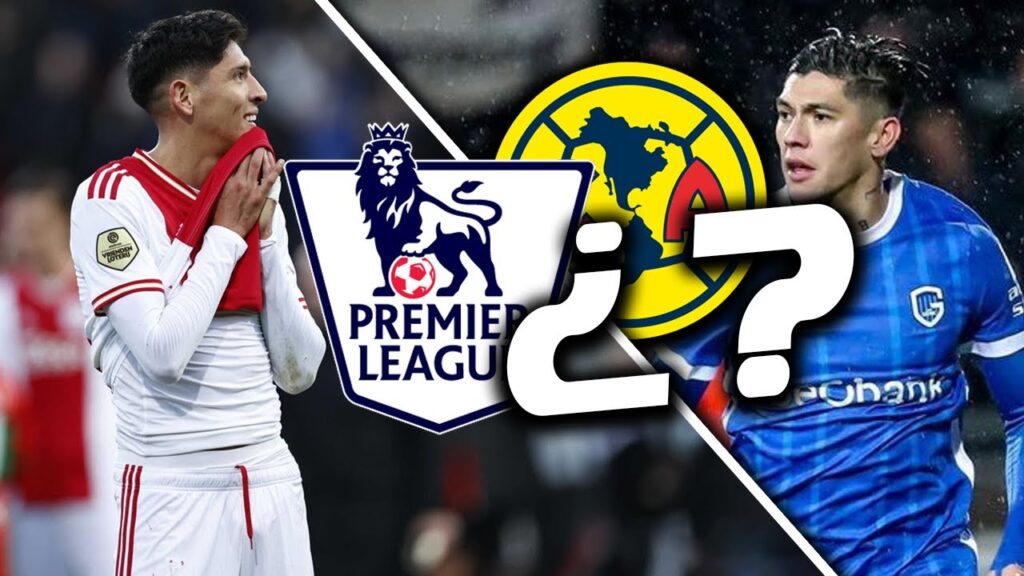 GERARDO ARTEAGA al AMERICA? | hay OFERTAS desde la PREMIER LEAGUE por EDSON | CRUZ AZUL busca su 9