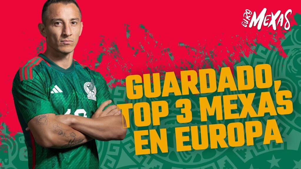 Euromexas | Episodio 32 | ¿Andrés Guardado es Top 3 histórico mexicanos en Europa? Euromexas | Episodio 32 | ¿Andrés Guardado es Top 3 histórico mexicanos en Europa?