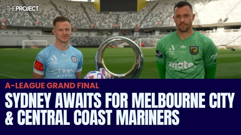 Melbourne City & Central Coast Mariners Set For A-League Grand Final Showdown