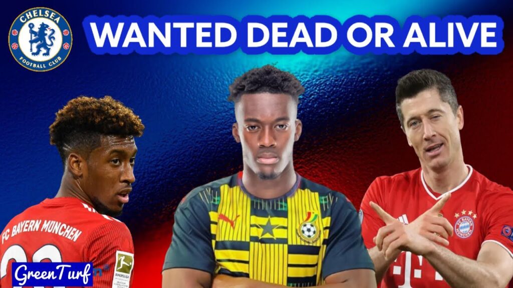 HUDSON-ODOI SWAP WITH KINGSLEY COMAN? CHELSEA TO CHOSE BETWEEN LEWANDOWSKI & HAALAND?