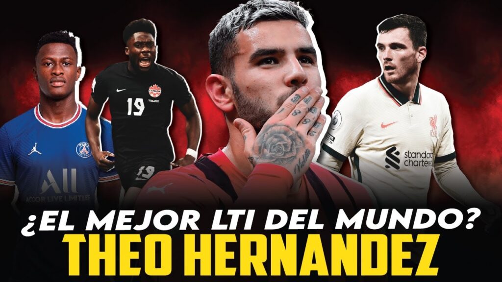 ¿Es THEO HERNÁNDEZ el MEJOR LATERAL IZQUIERDO del MUNDO?