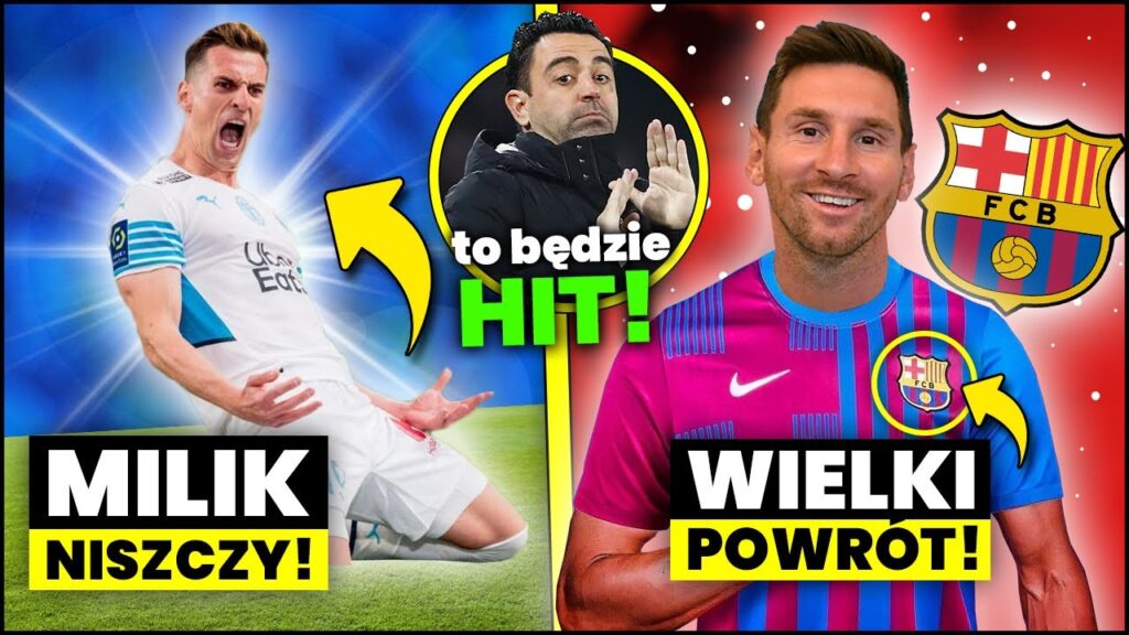 GRUBO… Leo Messi WRÓCI do FC Barcelony? Arkadiusz Milik DEKLASUJE RYWALI w Ligue! GRUBO... Leo Messi WRÓCI do FC Barcelony? Arkadiusz Milik DEKLASUJE RYWALI w Ligue!