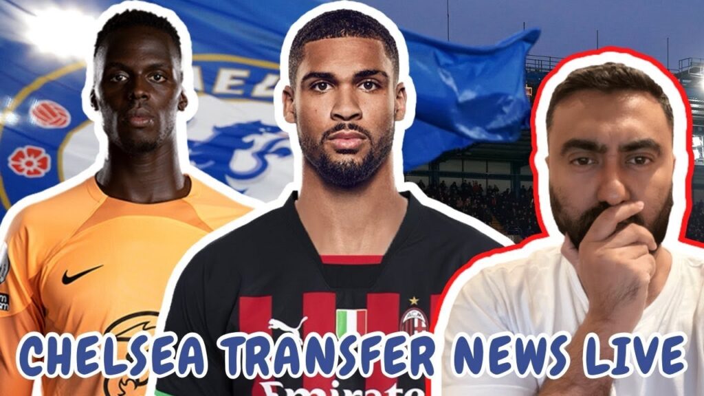 Ruben Loftus-Cheek To AC Milan? Edouard Mendy To Tottenham? CHELSEA TRANSFER NEWS LIVE