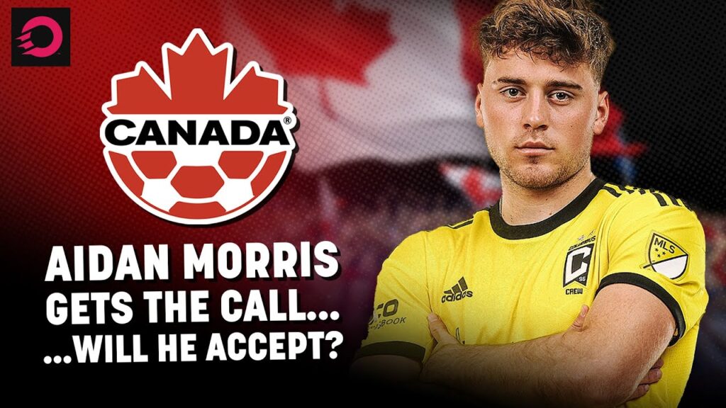 Aidan Morris CALLED UP for CanMNT: Will he accept?