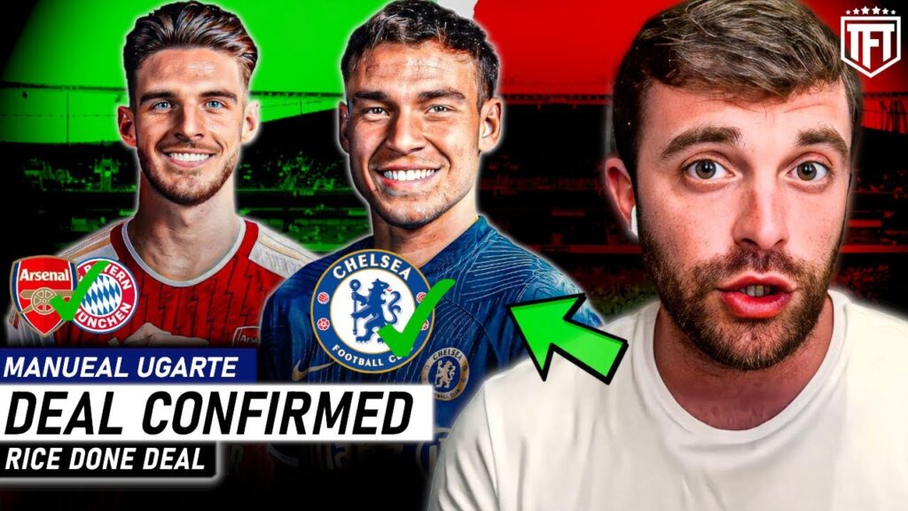 Ugarte to Chelsea DONE DEAL?☑️ Declan Rice DEAL COMPLETE TODAY?🚨