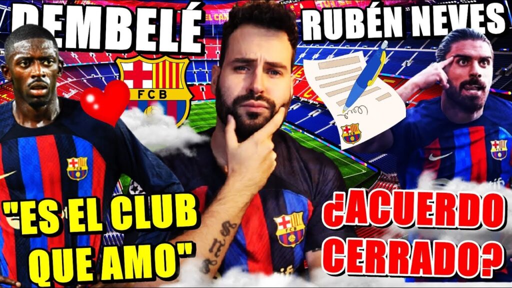 🚨ACUERDO BARÇA-RUBÉN NEVES - ASÍ lo ASEGURAN - DEMBELÉ: "AMO al BARÇA, QUIERO SER una LEYENDA AQUÍ"