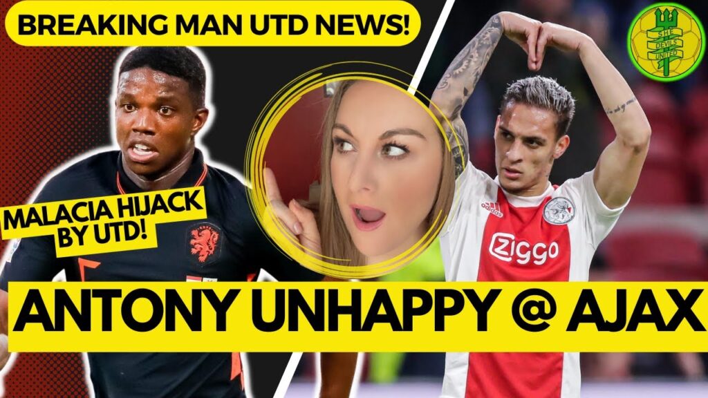 Man Utd CAPTURE Tyrell Malacia in FERGIE TIME! | Antony NOT HAPPY @ Ajax | #MUFC NEWS