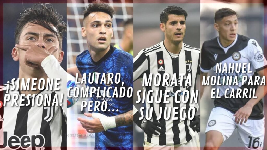 ¡SIMEONE PRESIONA POR DYBALA! LAUTARO COMPLICADO PERO...NAHUEL MOLINA OPCIÓN Y MORATA SIGUE IGUAL
