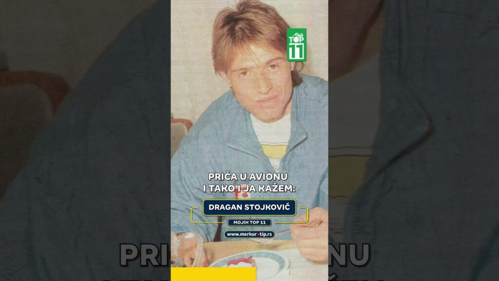 Recite Osimu da mi da desetku i ne brinite za rezultat - Dragan Stojković - Mojih TOP 11