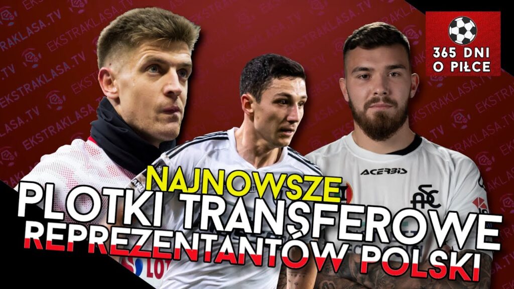 KRZYSZTOF PIĄTEK zmieni klub? | Gdzie trafi PRZEMYSŁAW WIŚNIEWSKI? | Najciekawsze plotki transferowe