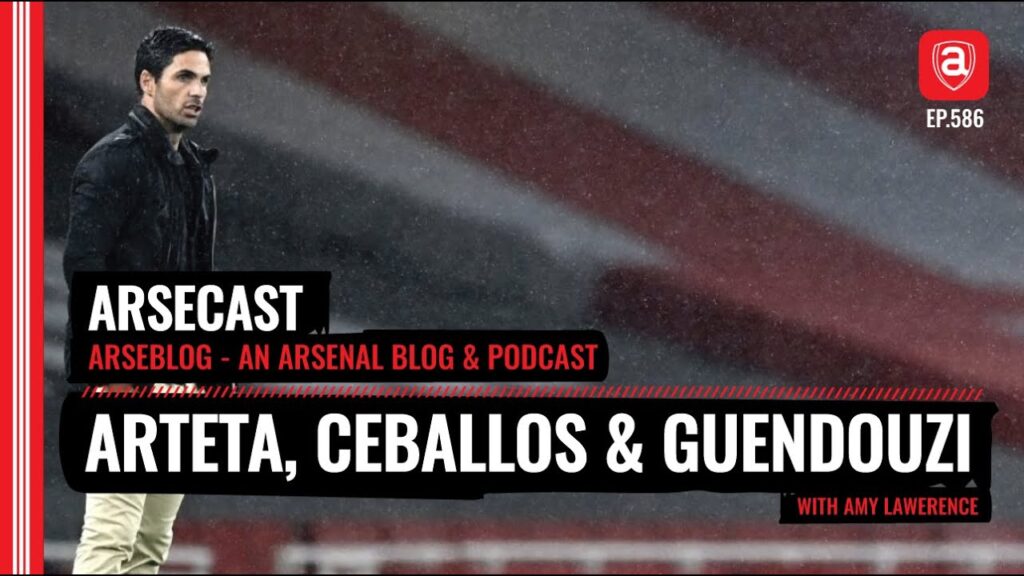 Mikel Arteta, Dani Ceballos & Matteo Guendouzi | Arsecast