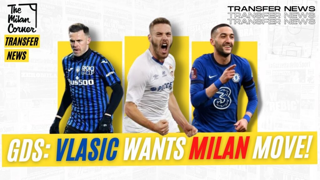 🚨 AC MILAN TARGET NIKOLA VLASIC WANTS MILAN MOVE!! ATALANTA SET €8M PRICE TAG ON ILICIC!! 😲