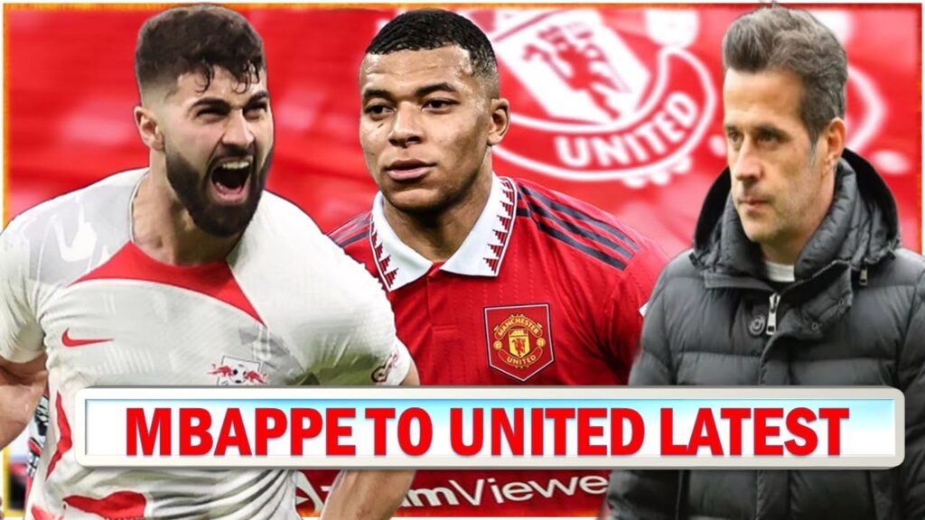 Huge Mbappe To United Plans Revealed | Josko Gvardiol Offer To United ?? Marco Silva Hails United !!