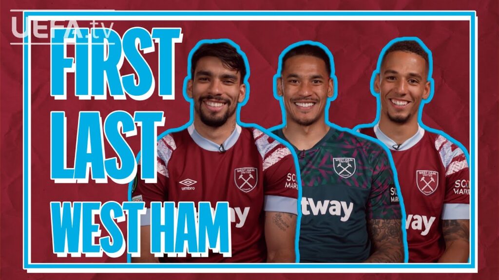 FIRST / LAST with WEST HAM trio PAQUETÁ, AREOLA, KEHRER FIRST / LAST with WEST HAM trio PAQUETÁ, AREOLA, KEHRER