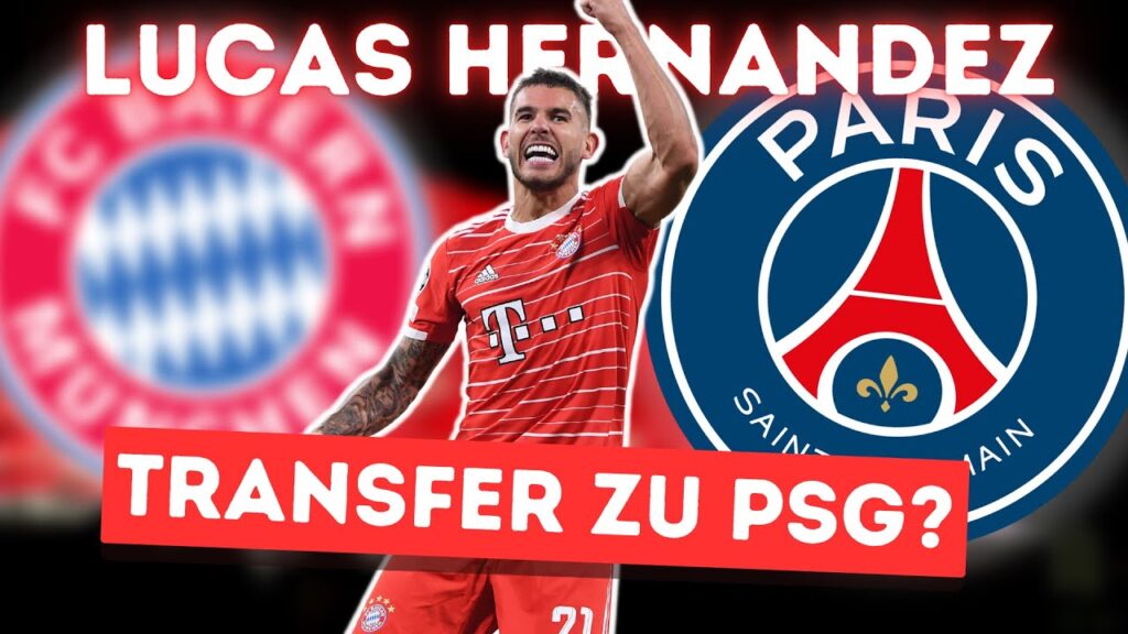 LUCAS HERNANDEZ vor Wechsel zu PARIS ST. GERMAIN!?