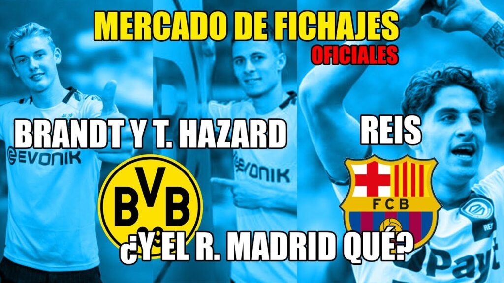 FICHAJES OFICIALES: LUDOVIT REIS AL BARÇA · BRANDT Y THORGAN HAZARD AL BORUSSIA DORMUNT