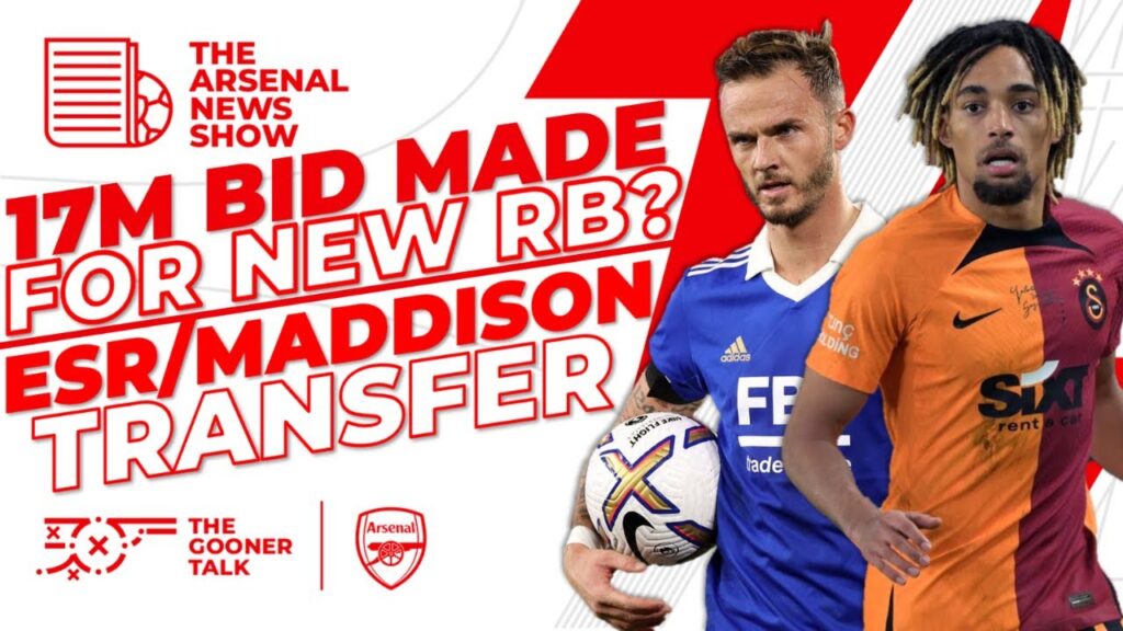 The Arsenal News Show EP322: Sacha Boey Bid, James Maddison Deal, Mason Mount & More!