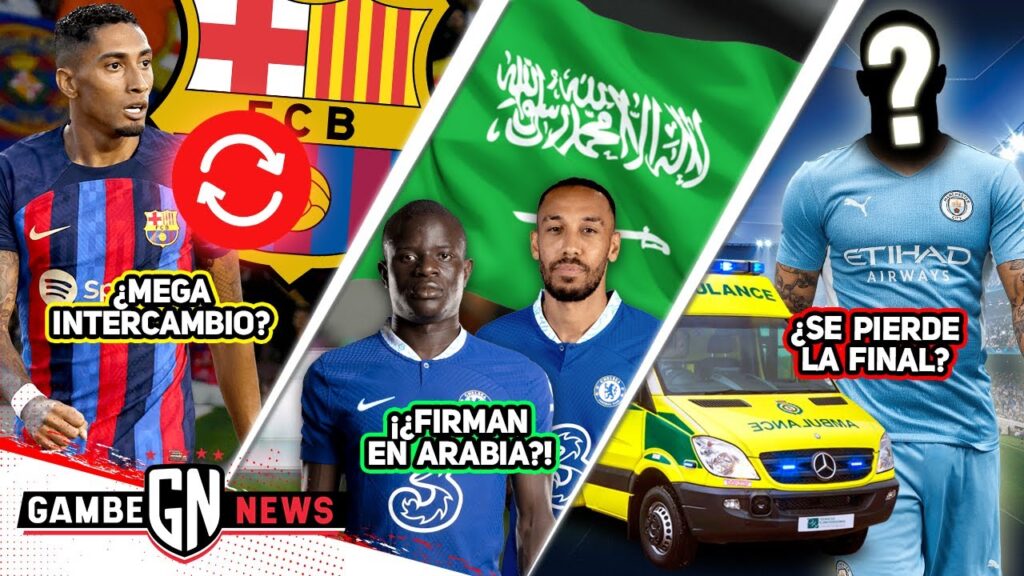 ¡MEGA INTERCAMBIO de BARÇA x RAPHINHA!🤯|¡¿KANTÉ y AUBA a ARABIA?!😱|DURA BAJA de CITY PARA CHAMPIONS😨