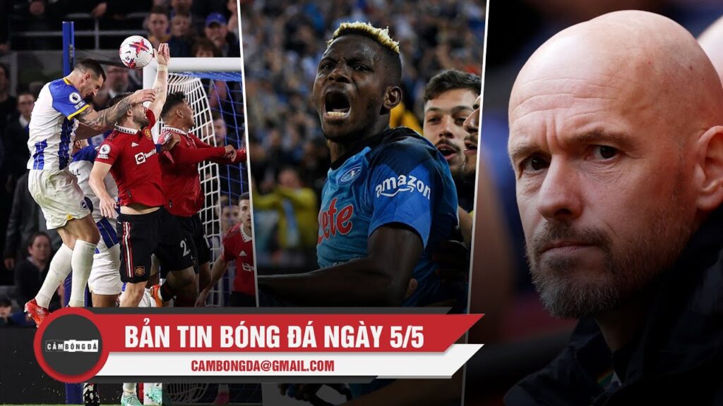 BẢN TIN SÁNG 5/5 | TỘI ĐỒ LUKE SHAW; NAPOLI ĐĂNG QUANG; SỐC TRƯỚC QUỸ CHUYỂN NHƯỢNG CỦA M.U