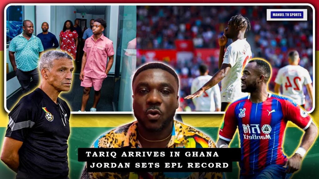 CHRIS HUGHTON FINALLY TO ANNOUNCE BLACK STARS SQUAD-TARIQ LAMPTEY ARRIVES IN GHANA-JORDAN SETS EPL