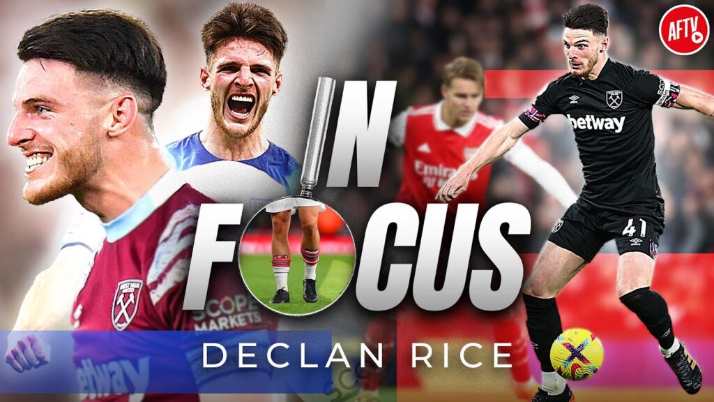 Breakdown: Why It's Crucial Arsenal Sign Declan Rice! | In Focus
