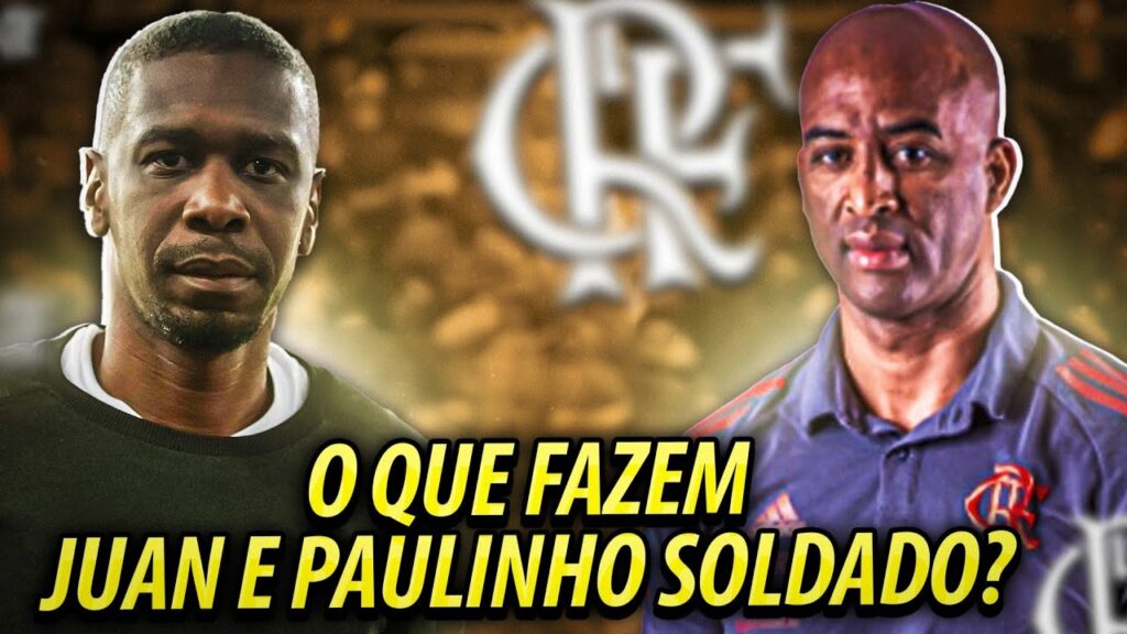 EM MEIO À CRISE NO FLAMENGO, O QUE FAZEM JUAN E FABINHO SOLDADO?