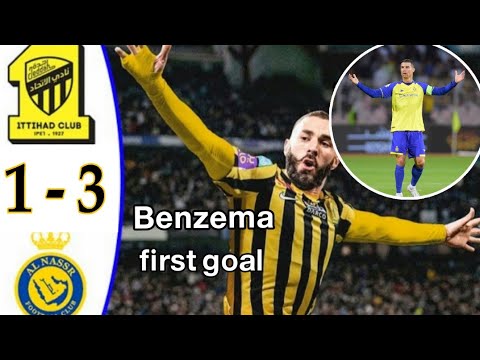Benzema vs Ronaldo -AL ITTIHAD VS AL NASSR 3-1|| Benzema first goal||All Gоals & Extеndеd Hіghlіghts