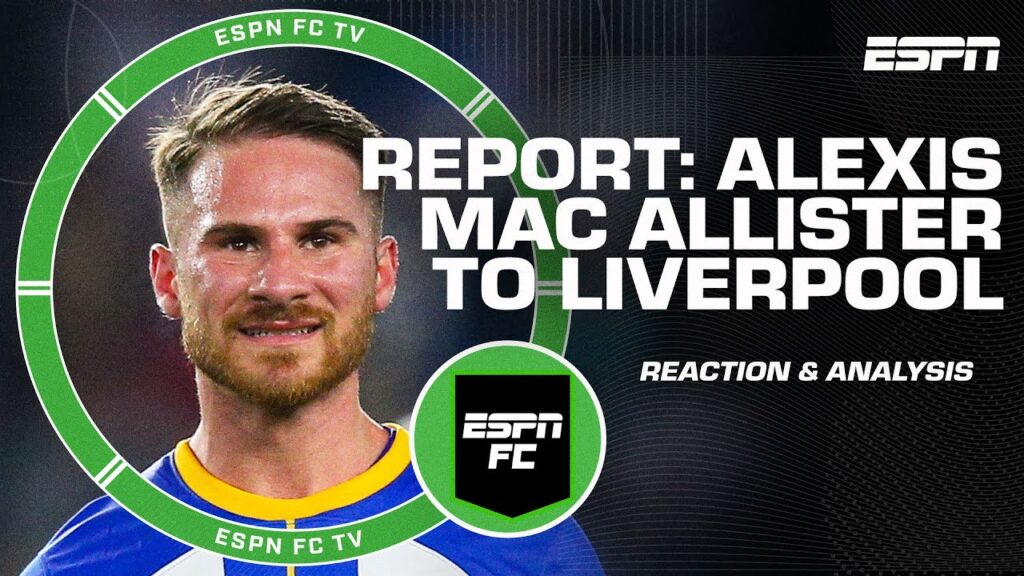 Alexis Mac Allister is a PERFECT FIT for Liverpool! - Frank Leboeuf | ESPN FC