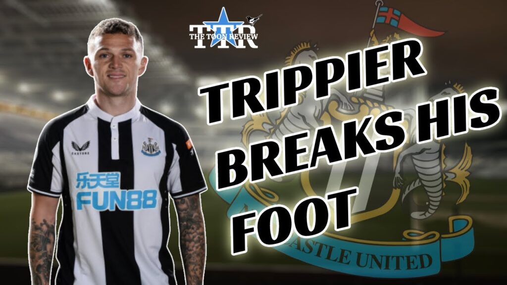 KIERAN TRIPPIER BREAKS HIS FOOT