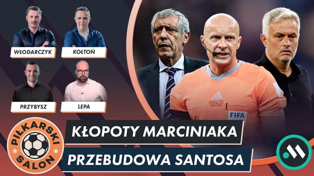 MARCINIAK POPROWADZI FINAŁ LM. REPREZENTACJA POLSKI ROZPOCZYNA TRENINGI. PIŁKARSKI SALON