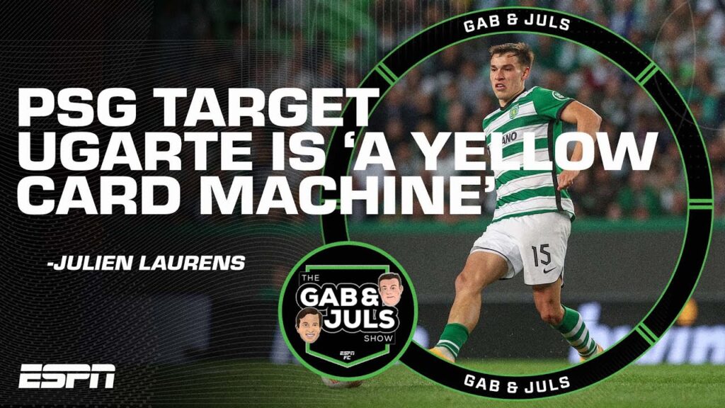 'He is a yellow card MACHINE!' Would Manuel Ugarte be a good signing for PSG? | ESPN FC