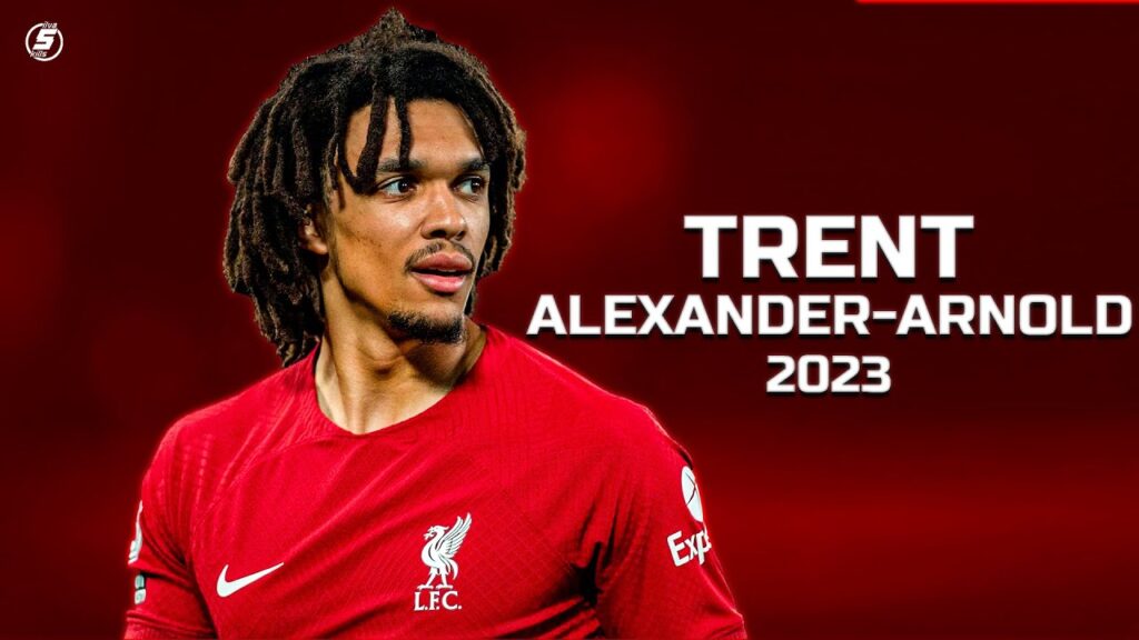 Trent Alexander-Arnold is SENSATIONAL in 2023!