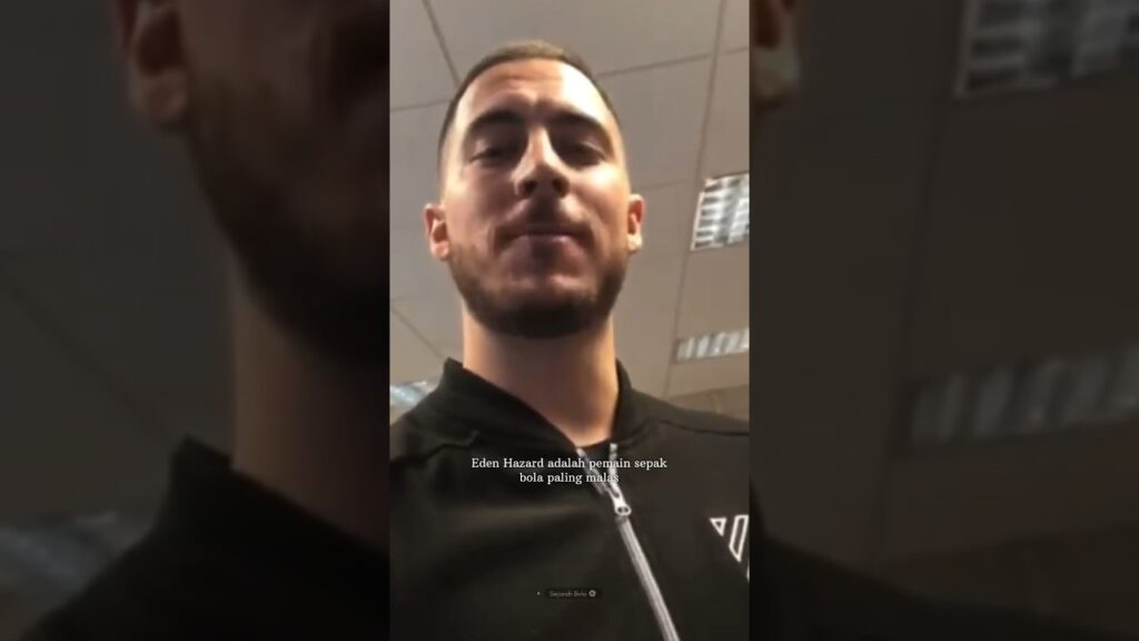 Hazard adalah pesepak bola paling malas!