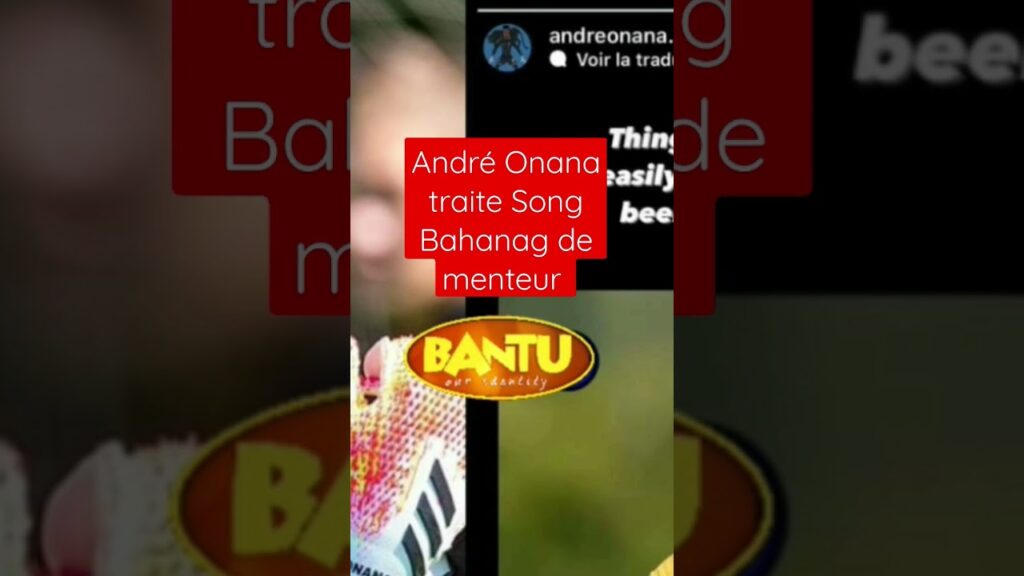 André Onana traite Rigobert Song Bahanag de menteur