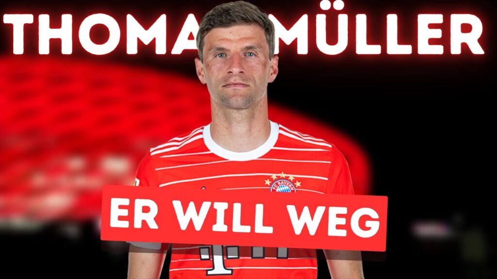 Thomas Müller will den FC Bayern VERLASSEN?