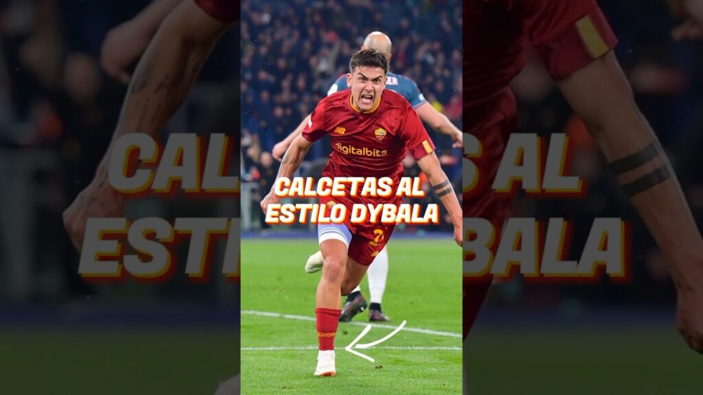 Como usar las CALCETAS como PAULO DYBALA ⚽️🇦🇷 #futbol #soccer #sevillavsroma
