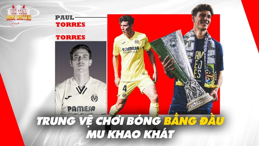TARGET | Pau Torres Mẫu trung vệ chơi bóng bằng đầu | Vũ trụ Man United