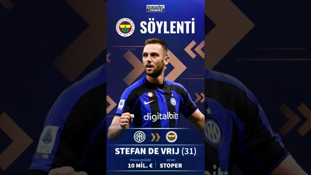 Fenerbahçe Transfer Söylentileri | Stefan De Vrij