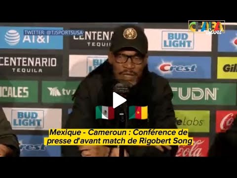 Mexique - Cameroun: Conférence de presse d'avant match de Rigobert Song