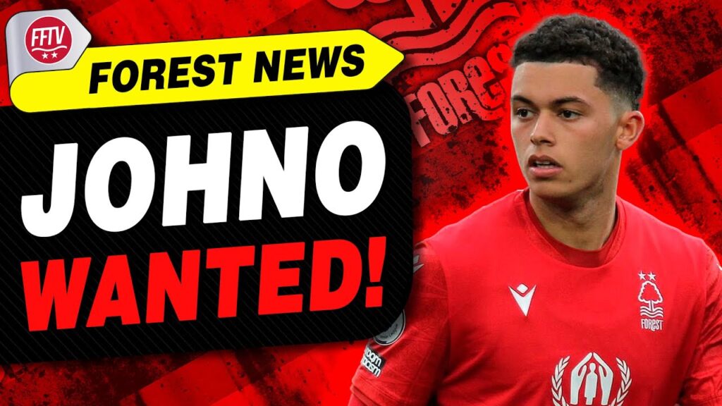 Everton & West Ham Want Brennan Johnson for £40m! Lodi Wants Nottingham Forest | Transfer News