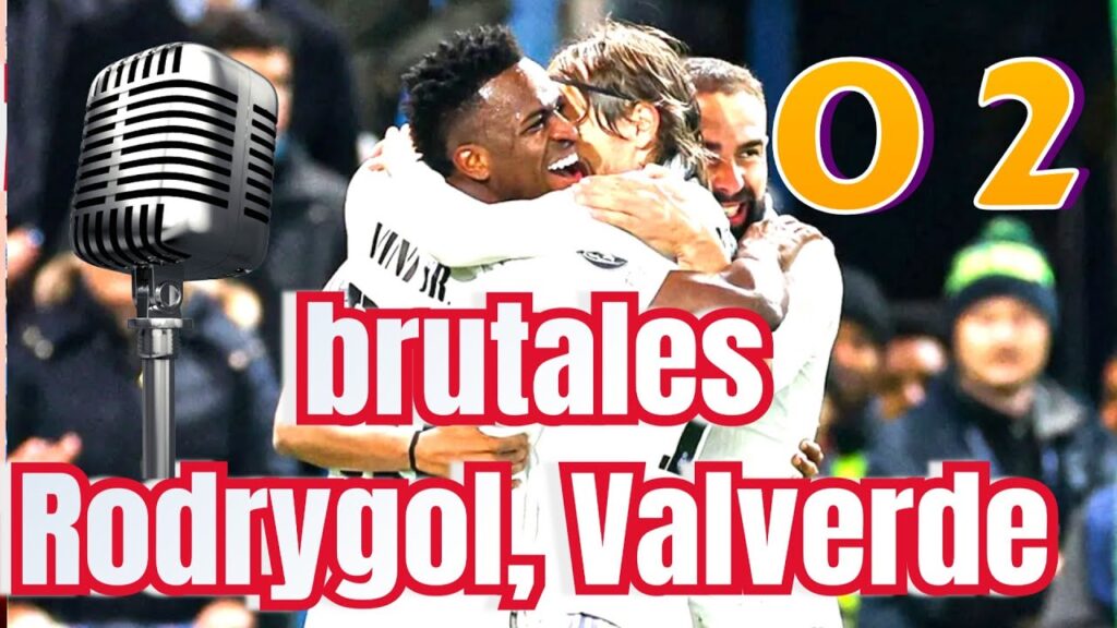 (0 2) GRANDISIMO REAL MADRID, ENORMES RODRYGOL, VALVERDE/  11 SEMIFINALES EN 13 AÑOS HISTORICO/