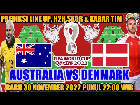 Australia vs Denmark 2022 - Prediksi startingxl - H2H - Laga Penentuan Grub D