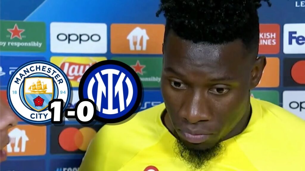 LAS PALABRAS DE ONANA TRAS PERDER LA FINAL DE CHAMPIONS CONTRA EL MANCHESTER CITY 1-0 INTER DE MILAN