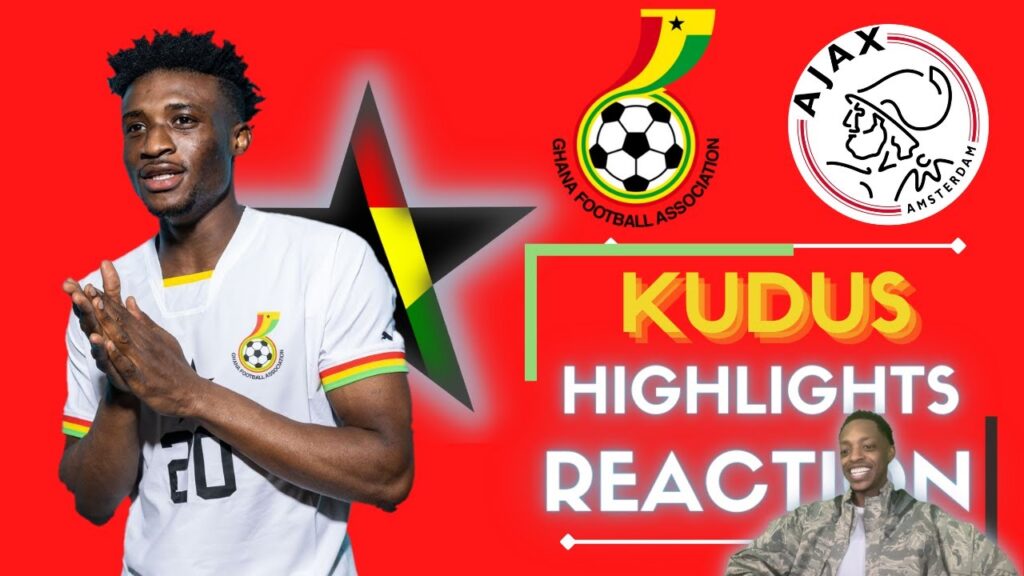 Ghana's MESSI | Mohammed Kudus Highlights Reaction