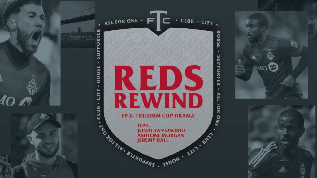 Late Trillium Cup Winner! ft. Jonathan Osorio, Ashtone Morgan & Jeremy Hall | Reds Rewind